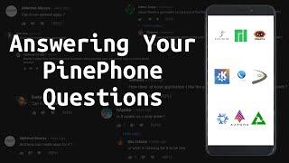 Answering Your PinePhone Questions