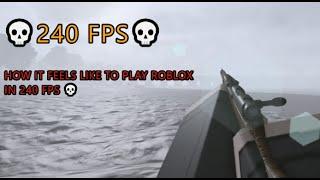 How It Feels Like To Play With 240 FPS | ROBLOX