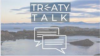 Treaty Talk - BC Modern Treaties