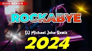 BEST OF CLUB BANGER REMIX 2024 - Rockabye (Dj Michael John) TikTok Viral