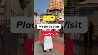 Ep 107 || Top 7 Places to Visit in UJJAIN | Mahakaleshwar Jyotirling  | #ujjain #shorts #mahakal