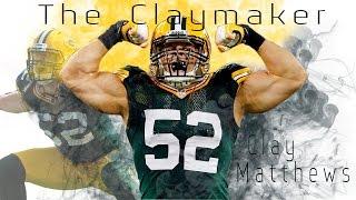 Clay Matthews | "The Claymaker" | Career Highlights |