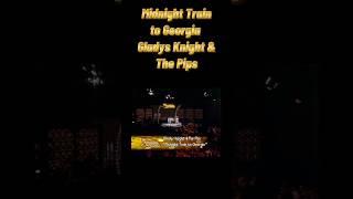 Gladys Knight & The Pips, Midnight Train to Georgia on the Midnight Special