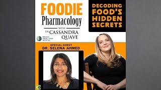 Decoding Food's Hidden Secrets with Dr. Selena Ahmed