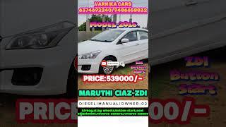 Maruthi ciaz ZDI|Button start|Diesel|Varnika cars Kallakkurichi|Swift dzire|Budget price|Top Variant