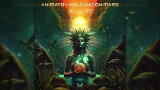 Animato & Volcano On Mars - KUM