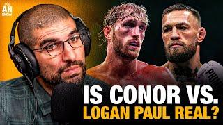 Is Conor McGregor vs Logan Paul a real thing?! Ariel Helwani breaks it down