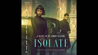 Michael Bower reads Macmillan Audio: “Isolate - A Novel in the Grand Illusion” by L. E. Modesitt Jr.