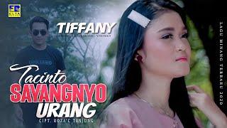 TIFFANY | TACINTO SAYANGNYO URANG [Official Music Video] Lagu Minang Terbaru 2020