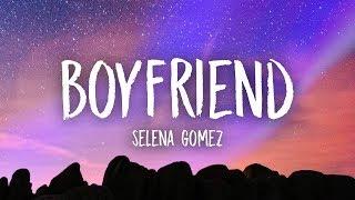 Selena Gomez - Boyfriend (Lyrics)