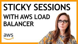 Enabling Sticky Sessions with an AWS Application Load Balancer (ALB) | AWS Tutorial