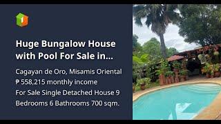 Huge Bungalow House with Pool For Sale in Gusa, Cagayan de Oro