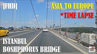 Bosphorus Bridge Time Lapse Crossing - Asia to Europe [Full HD]