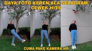 GAYA FOTO KEREN ALA SELEBGRAM | HUNTING FOTO PAKE KAMERA HP