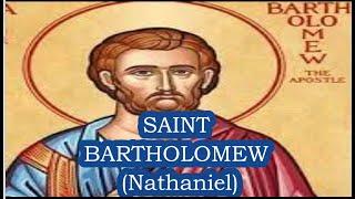 Saint Bartholomew or Nathaniel Biography The True Story of the Apostle of Jesus 