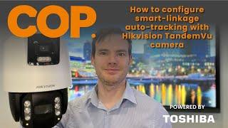 How to configure smart-linkage auto-tracking with Hikvision TandemVu camera