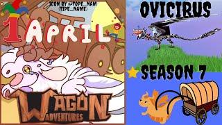 ⭐SEASON 7 ДРАКОН OVICIRUS Dragon Adventures!1 АПРЕЛЯ Wagon Adventures!