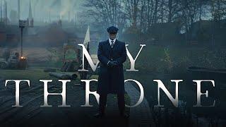 Thomas Shelby | My Throne | Peaky Blinders