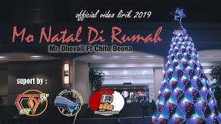 MO NATAL DI RUMAH_MR DHEVALL FEAT CHITO DEONA (OFFICIAL VIDEO LIRIK 2019)