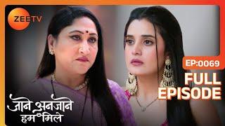 Sharda's necklace goes missing | Jaane Anjane Hum Mile | Full Ep. 69 | ZEE TV