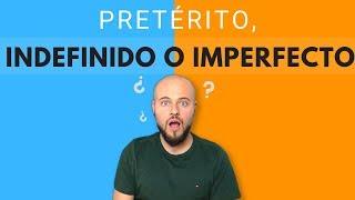 ¿Indefinido o Imperfecto? ️ Diferencias entre el pretérito indefinido e imperfecto