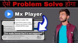 this audio format eac3 is not supported mx player |1.49.0 ARMv8 NEON Codec | custom codec 1.49.0 arm