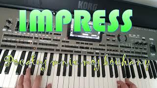 IMPRESS - Pocałuj mnie mój kochany KORG PA 4X