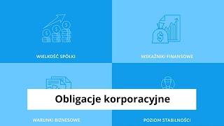 Praktycznie o inwestowaniu cz. 49 - "Jak inwestować w obligacje korporacyjne?"