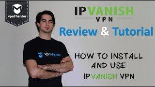 IPVanish VPN Review: What You NEED to Know  (+ Full Tutorial)