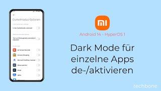 Dark Mode für einzelne Apps deaktivieren oder aktivieren - Xiaomi [Android 14 - HyperOS 1]