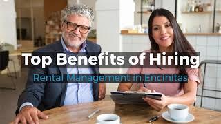 Top Benefits of Hiring Rental Management in Encinitas