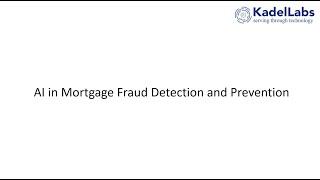 AI in Mortgage Fraud Detection and Prevention | Kadel Labs Webinar