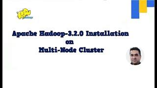 Apache Hadoop-3.2.0 installation on the multi-node cluster