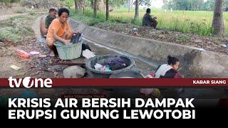 Krisis Air, Pengungsi Gunung Lewotobi Gunakan Air Irigasi | Kabar Siang tvOne