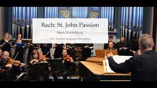 The Bach Choir and Orchestra Present the St. John Passion on its 300th Anniversary | Bach Society