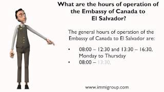 What are the hours of operation of the Embassy of Canada to El Salvador?