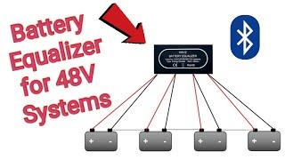 Battery Equalizer / Voltage Balancer for 48V Solar Batteries Review and Test (HA-12) With Bluetooth