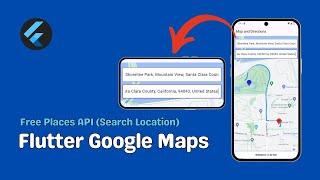 Flutter Google Maps Places API Free Alternative + Source Code