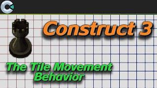 The Tile Movement Behavior | Construct 3 Tutorial