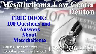 Denton, TX - Mesothelioma & Asbestos - Lawyer | Attorney | Lawsuit - (Lung Cancer, Asbestosis)