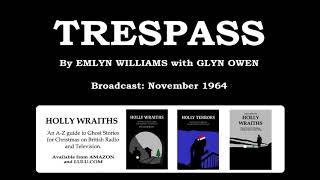 Trespass (1964) a ghost story by Emlyn Williams and Glyn Owen