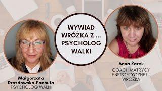 Wywiad wróżka z ... psycholog walki - MagicznyCoaching.PL - Wróżka Anna Żarek i