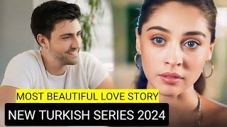 Top 9 Most Beautiful Love Story New Turkish Drama Series 2024