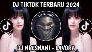 DJ NRESNANI - LAVORA | MATURNUWUN PUN TANSAH MAYUNGI VIRAL TIKTOK SLOW BASS TERBARU 2024