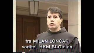 Fra Milan Lončar, arhivski prilog SRF DRS o referendumu i prilog na hrvatskom o HKM St. Gallen.