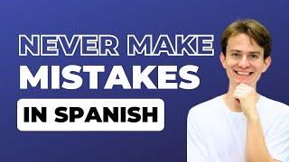 How To Not Make Mistakes When Speaking Spanish