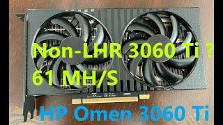 Want a Non-LHR 3060 Ti ? HP Omen RTX 3060 Ti Review | 61 MH/S | #ETH #Mining | #NiceHash Benchmark