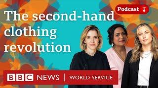 Are second-hand clothes changing the fashion industry? - The Conversation podcast, BBC World Service