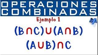 Operaciones con conjuntos | Operaciones combinadas Ejemplo 1