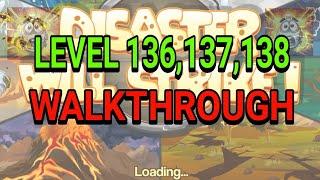 Disaster Will Strike Level 136, 137, 138